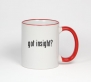 got insight? - 11oz Red Handle Coffee Mug Cup